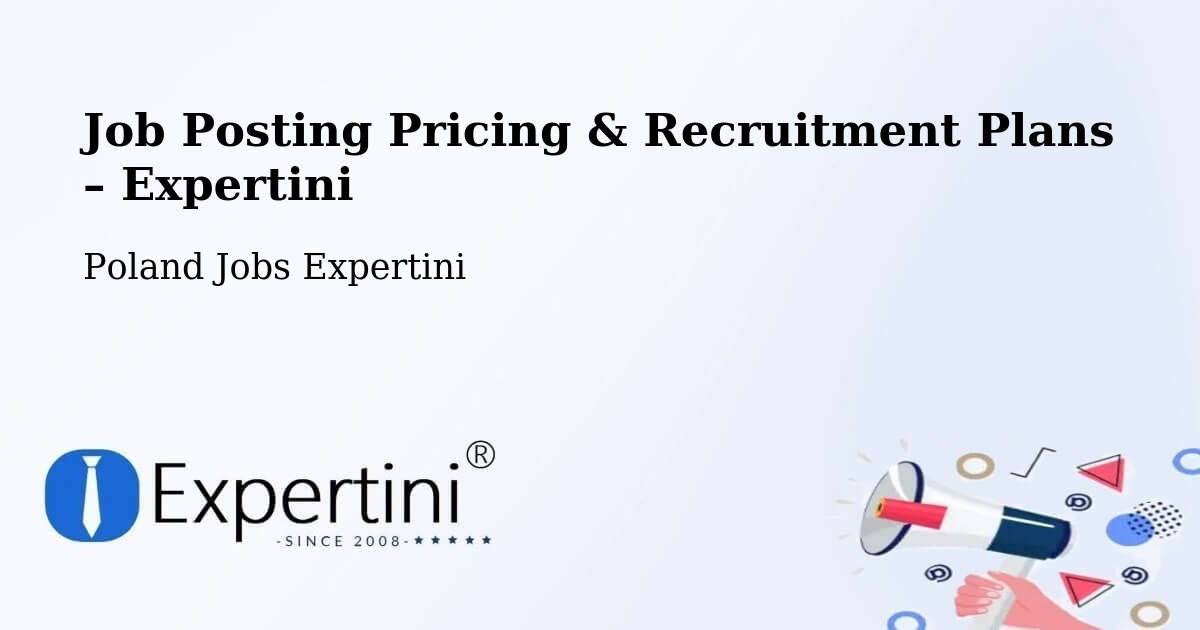 Job Posting Pricing & Recruitment Plans – Stróża - Stróża, Poland Jobs Expertini