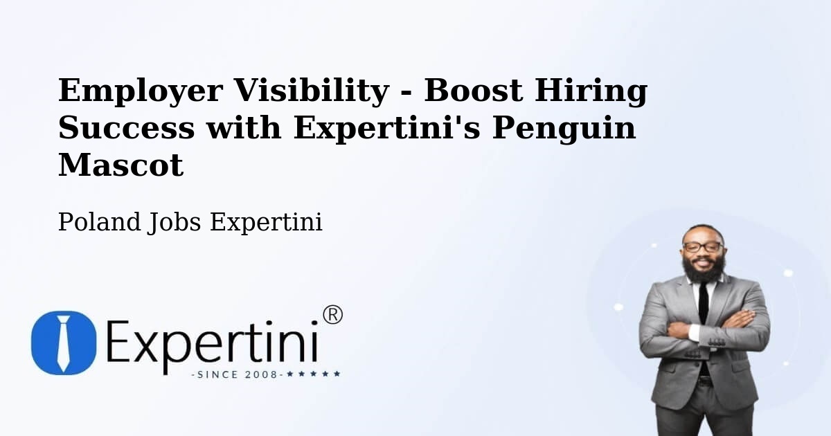 Employer Visibility Strategy – Stróża - Poland Jobs Expertini